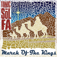 Tonic Sol-fa : March of the Kings : 1 CD