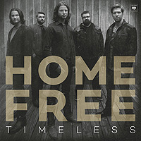 Home Free : Timeless : 1 CD :  : SNY547681.2