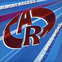 Almost Recess : Full Speed Ahead : 1 CD