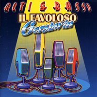 Alti & Bassi : Favoloso Gershwin : 1 CD : 