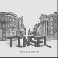 Marcoux Corner : Tinsel : 1 CD