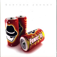 Cartoon Johnny : Power Up : 1 CD