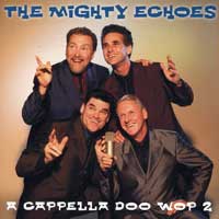 Mighty Echoes : Doo Wop Til You Drop : 1 CD : 