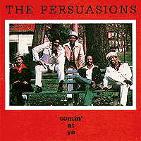 Persuasions : Comin' At Ya : 1 CD :  : 93