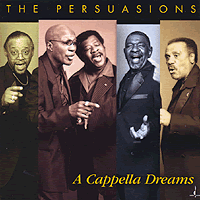 Persuasions : A Cappella Dreams : 1 CD :  : 251