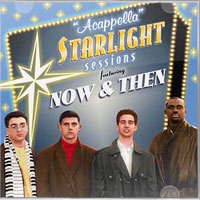 Now & Then : A Cappella Starlight Sessions : 1 CD :  : COL-CD-6900