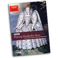 Tallis Scholars : Byrd - Playing Elizabeth's Tune : DVD : William Byrd : GIMDN 902