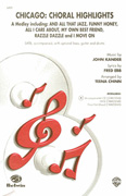 Chicago: Choral Highlights (A Medley) : SATB : Teena Chinn : John Kander : Chicago : Sheet Music : 00-CMM03048 : 654979060826 