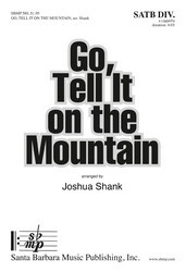 Go, Tell it on the Mountain : SATB divisi : Joshua Shank : Songbook : SBMP580
