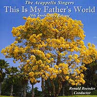A Cappella Singers : This Is My Father's World : 1 CD : Richard Boender : 