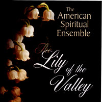 American Spiritual Ensemble : The Lily of The Valley : 1 CD
