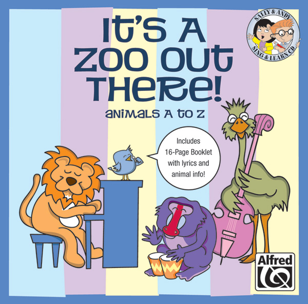 Sally K. Albrecht and Jay Althouse : It's a Zoo Out There - Animals A to Z (27 Unison Songs for Young Singers) : Unison : 1 CD : 038081223346  : 00-23396