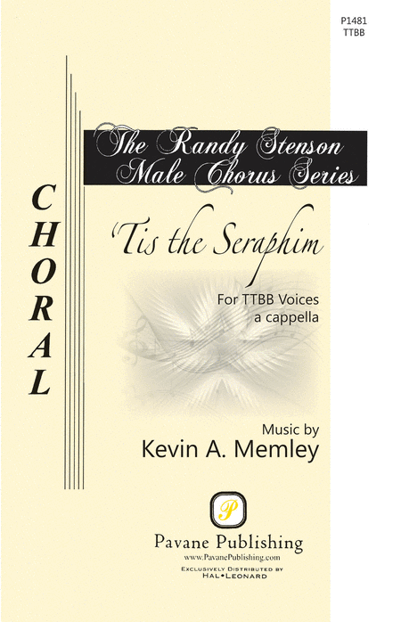 'Tis the Seraphim : TTBB : Kevin Memley : Kevin Memley : Sheet Music : 00121926 : 884088944797
