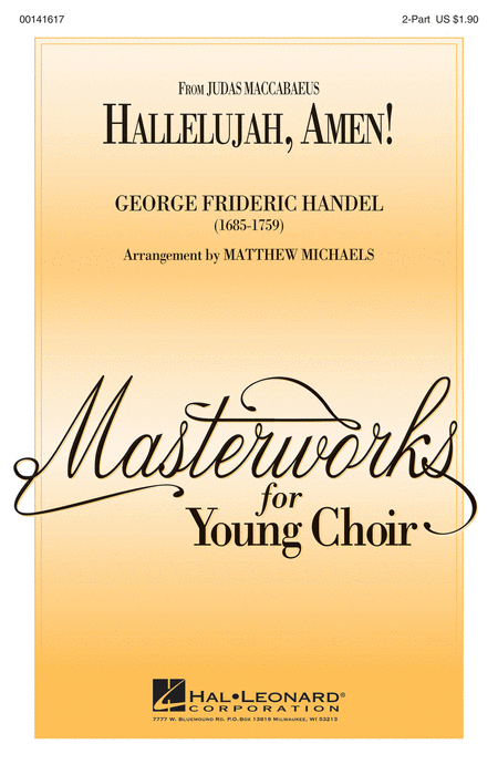 Hallelujah, Amen! : 2-Part : Matthew Michaels : George Frideric Handel : Sheet Music : 00141617 : 888680045739