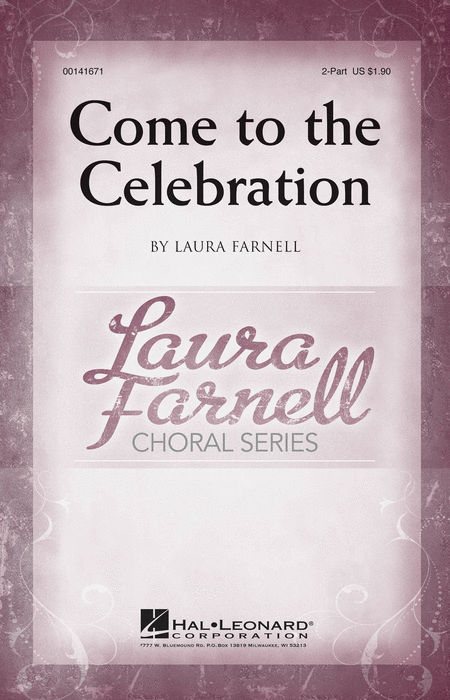 Come to the Celebration : 2-Part : Laura Farnell : Laura Farnell : Sheet Music : 00141671 : 888680045951