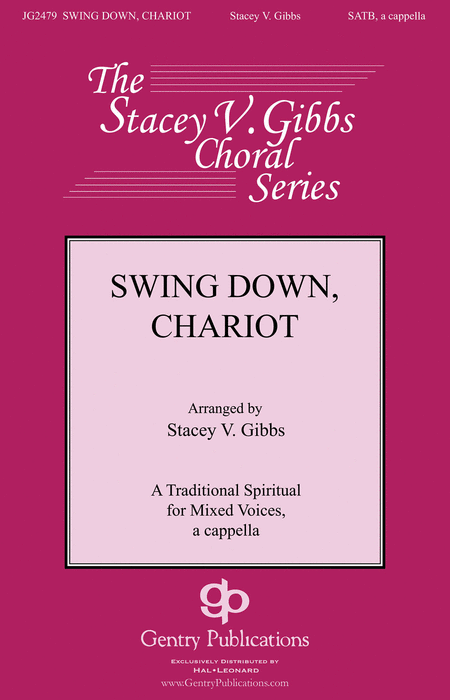 Swing Down Chariot : SATB : Stacey V. Gibbs : Sheet Music : 00144371 : 888680061586