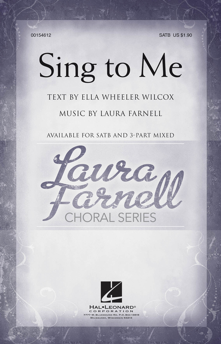 Sing to Me : SATB : Laura Farnell : Laura Farnell : Sheet Music : 00154612 : 888680101886