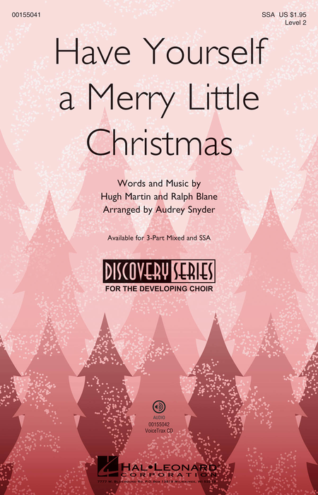 Have Yourself a Merry Little Christmas : SSA : Audrey Snyder : Ralph Blane : Sheet Music : 00155041 : 888680103767