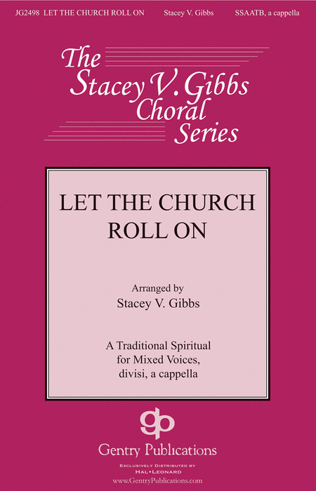 Let the Church Roll On : SATB : Stacey V. Gibbs : Sheet Music : 00159830 : 888680620059