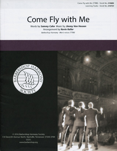 Come Fly with Me : TTBB : Kevin Keller : Sammy Cahn : OC Times : Sheet Music : 00200660 : 812817021075