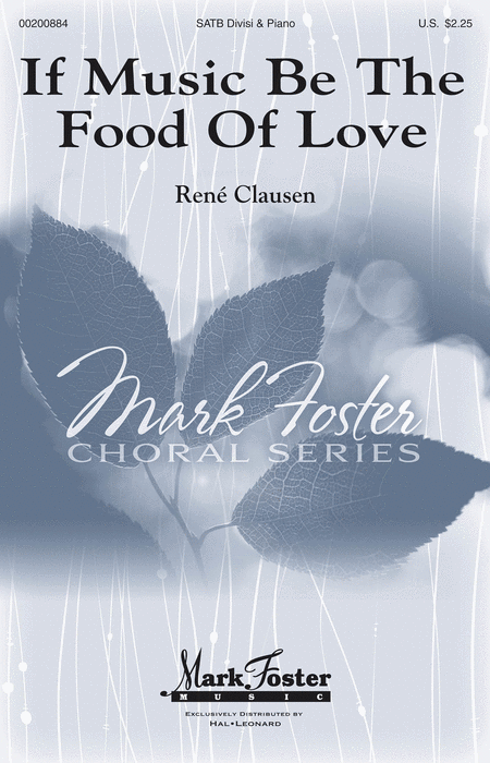 If Music Be the Food of Love : SATB : Rene Clausen : Rene Clausen : Sheet Music : 00200884 : 888680651923