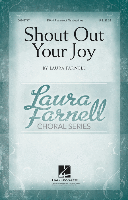 Shout Out Your Joy! : SSA : Laura Farnell : Laura Farnell : Sheet Music : 00242717 : 888680704971