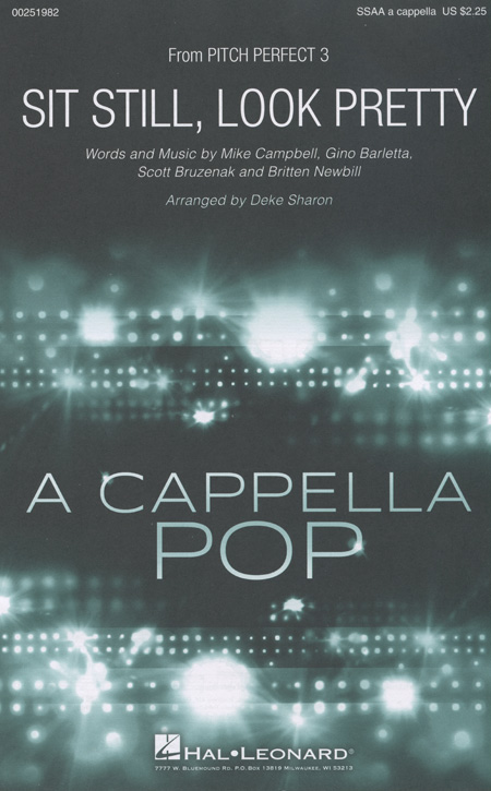 Sit Still, Look Pretty : SSAA divisi : Deke Sharon : Scott Bruzenak : Barden Bellas : Pitch Perfect 3 : Sheet Music : 00251982 : 888680716493