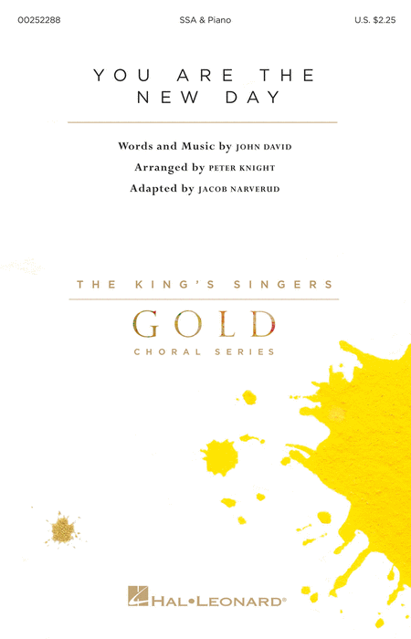 You Are the New Day : SSA : Jacob Narverud : John David : King's Singers : Sheet Music : 00252288 : 888680717049