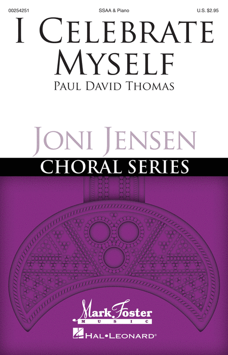 I Celebrate Myself : SSAA : Joni Jensen : Walt Whitman : Sheet Music : 00254251 : 888680720476