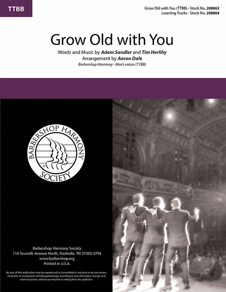 Grow Old With You : TTBB : Aaron Dale : Tim Herlihy : The Wedding Singer : Sheet Music : 00283280 : 812817021679