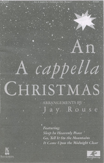 An A Cappella Christmas Vol 1 : SATB : Jay Rouse : Sheet Music : 02050485
