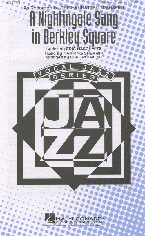 A Nightingale Sang in Berkeley Square : SATB : Gene Puerling : Manning Sherwin : Manhattan Transfer : Sheet Music : 07357775 : 073999577754