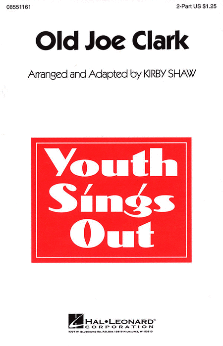 Old Joe Clark : 2-Part : Kirby Shaw : Sheet Music : 08551161 : 073999127607