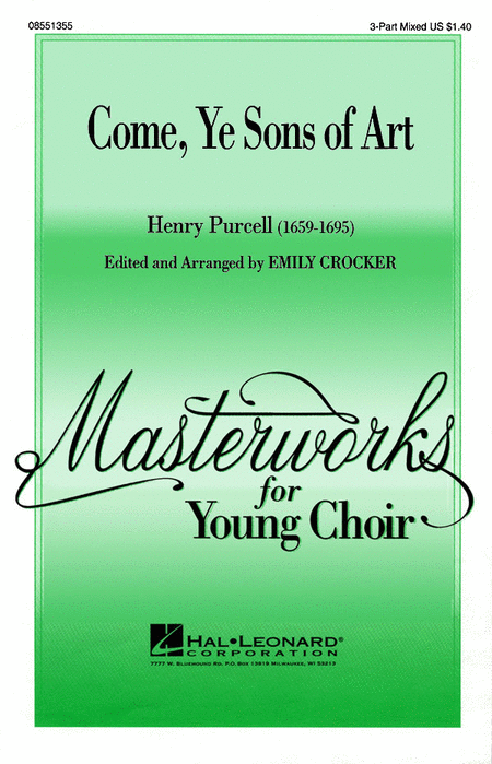 Come, Ye Sons of Art : 3-Part : Emily Crocker : Henry Purcell : Sheet Music : 08551355 : 073999204117
