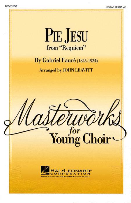 Pie Jesu : Unison : John Leavitt : Gabriel Faure : Sheet Music : 08551530 : 073999536119