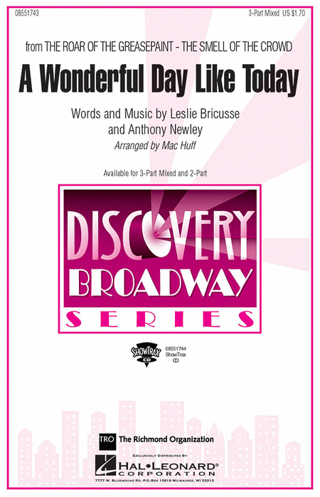 A Wonderful Day Like Today : 3-Part : Mac Huff : Leslie Bricusse : The Roar of the Greasepaint - The Smell of the Crowd : Sheet Music : 08551743 : 073999091021