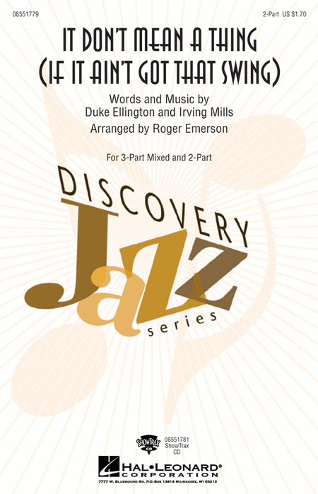 It Don't Mean a Thing (If It Ain't Got That Swing) : 2-Part : Roger Emerson : Duke Ellington : Duke Ellington : Sheet Music : 08551779 : 073999806649