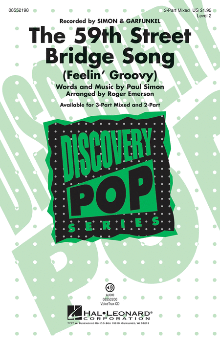 Feelin' Groovy (The 59th Street Bridge Song) : 3-Part : Roger Emerson : Paul Simon : Simon and Garfunkel : Sheet Music : 08552198 : 884088455453