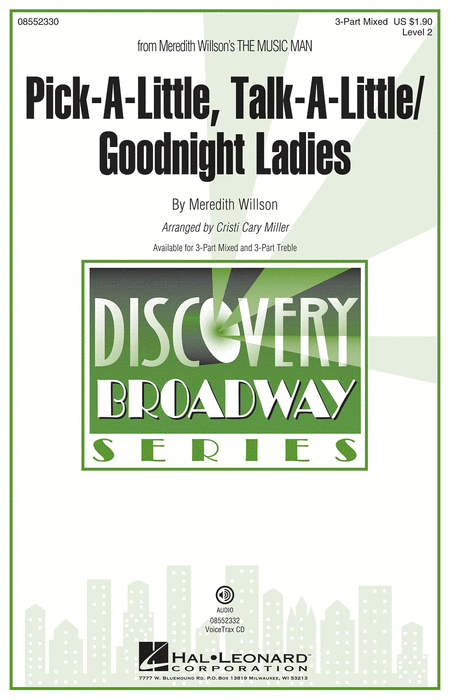 Pick-a-little, Talk-a-little/Goodnight Ladies : 3-Part : Cristi Cary Miller : Meredith Willson : The Music Man : Sheet Music : 08552330 : 884088557539