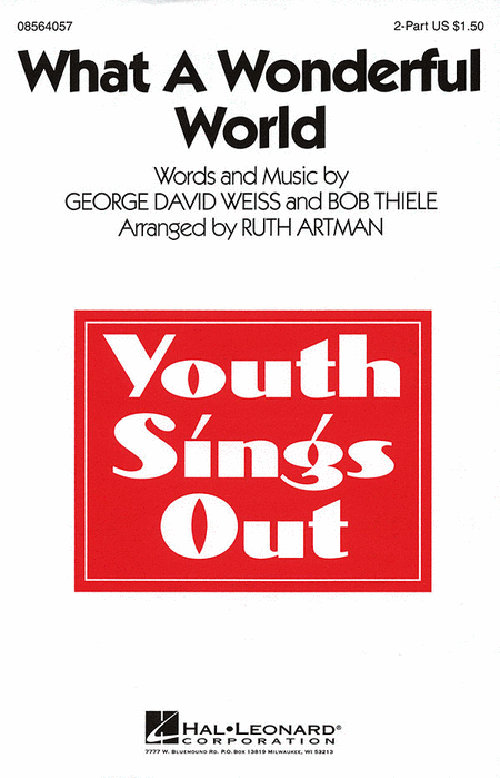 What a Wonderful World : 2-Part : Ruth Artman : Bob Thiele : Louis Armstrong : Sheet Music : 08564057 : 073999640571