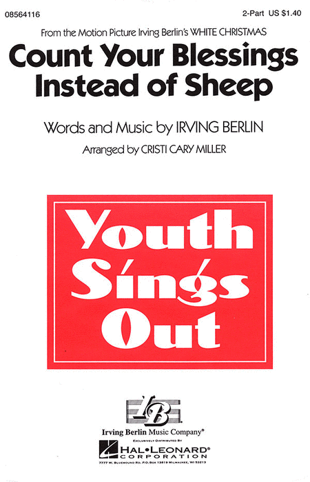 Count Your Blessings Instead of Sheep : 2-Part : Cristi Cary Miller : Irving Berlin : White Christmas : Sheet Music : 08564116 : 073999176780