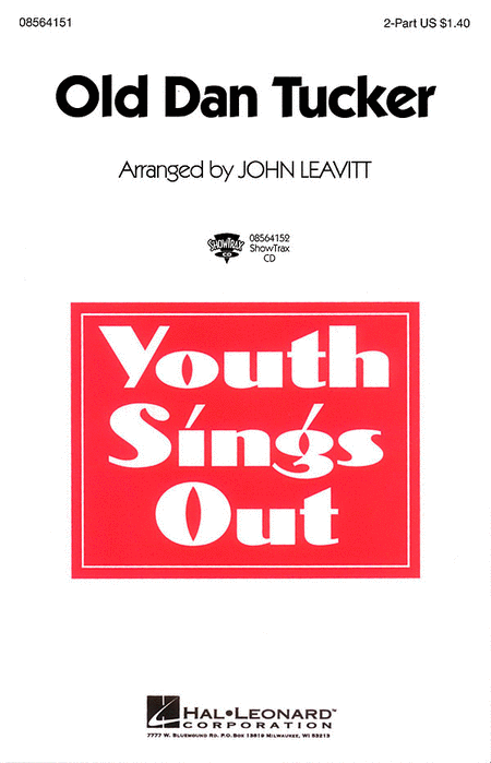 Old Dan Tucker : 2-Part : John Leavitt : Sheet Music : 08564151 : 073999641516
