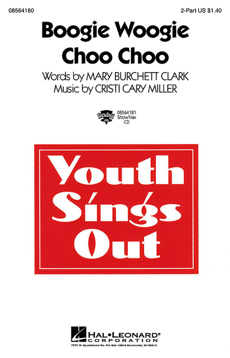 Boogie Woogie Choo Choo : 2-Part : Mary Clark : Mary Clark : Sheet Music : 08564180 : 073999567113