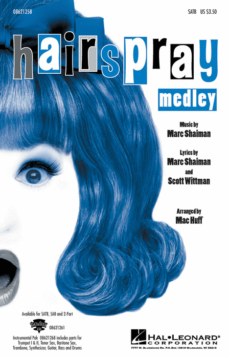 Hairspray (Medley) : SATB : Mac Huff : Hairspray : Sheet Music : 08621258 : 073999556506