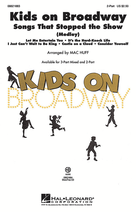 Kids on Broadway: Songs That Stopped the Show : 3-Part : Mac Huff : Sheet Music : 08621682 : 884088362911