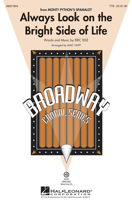 Always Look on the Bright Side of Life : SATB : Mac Huff : Eric Idle and Neil Innes : Spamalot : Sheet Music : 08621813 : 884088622107