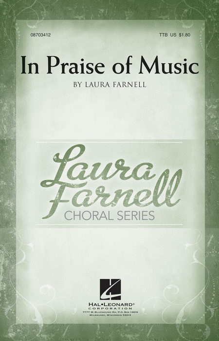 In Praise of Music : TTB : Laura Farnell : Laura Farnell : Sheet Music : 08703412 : 884088604097