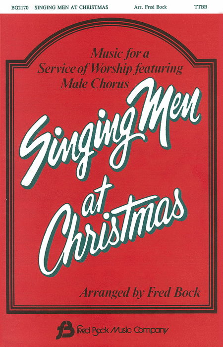 Fred Bock : Singing Men at Christmas (Collection) : TTBB : Sheet Music :  : 073999301069 : 08738238