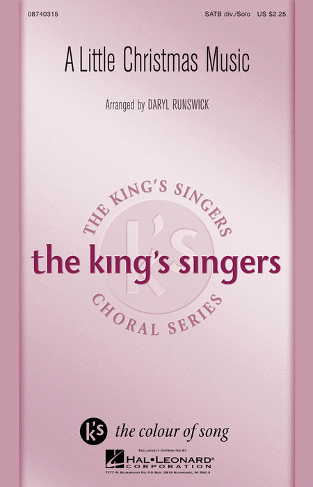 A Little Christmas Music : SATB divisi : Daryl Runswick : King's Singers : Sheet Music : 08740315 : 073999903102