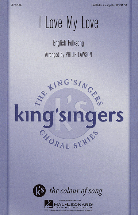 I Love My Love : SATB divisi : Philip Lawson : King's Singers : Sheet Music : 08742000 : 073999473919